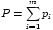 P = \sum_{i=1}^m{p_i}