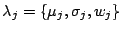 $\lambda_j = \{\mu_j,\sigma_j, w_j\}$